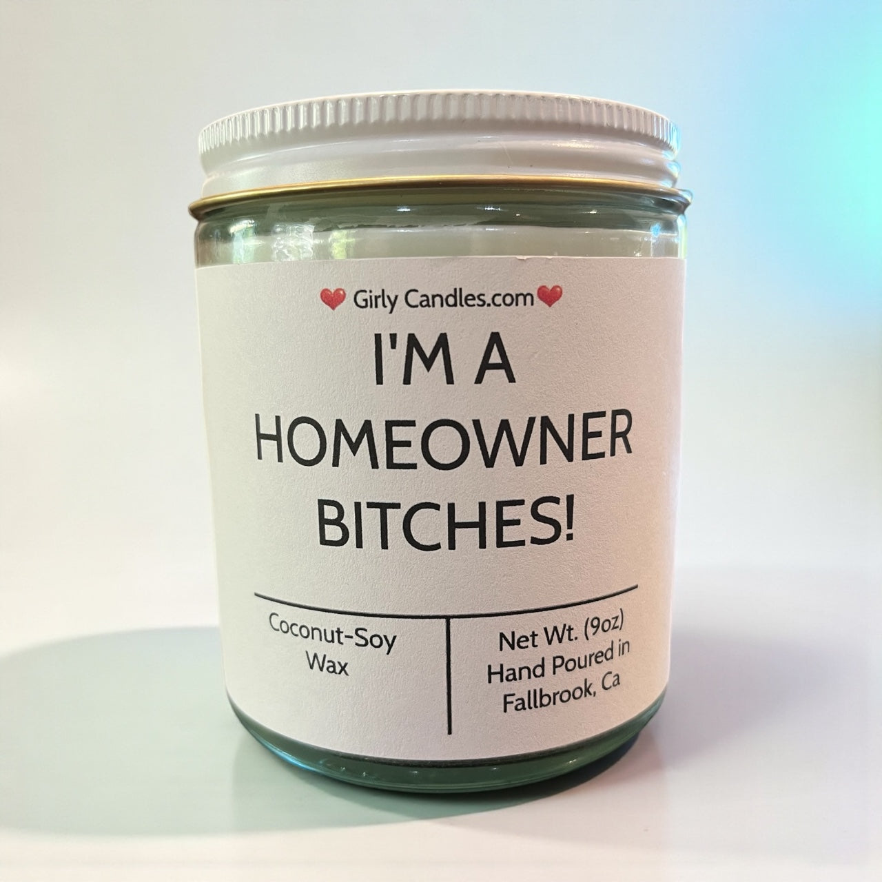 I'm A Homeowner Bitches