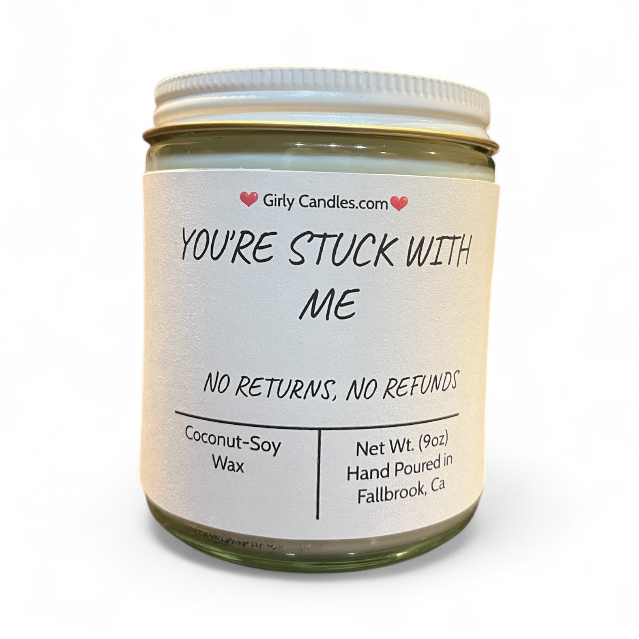 You're Stuck With Me, No Returns, No Refunds