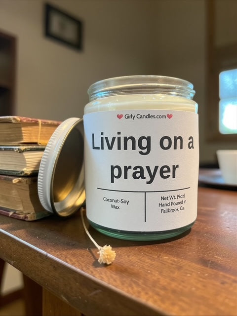 Living on a prayer