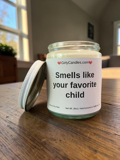 Smells like your favorite child