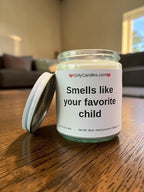 Smells like your favorite child
