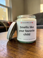 Smells like your favorite child