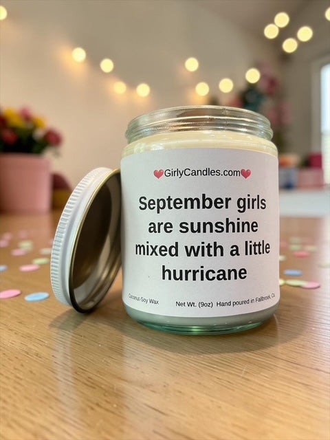 September girls are sunshine mixed with a little hurricane