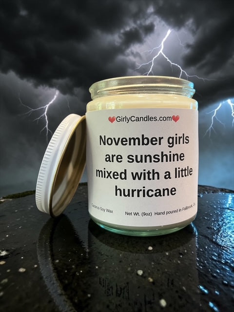 November girls are sunshine mixed with a little hurricane