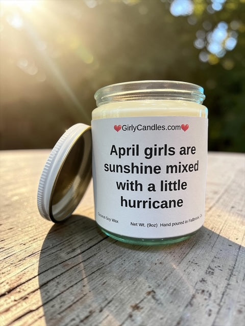April girls are sunshine mixed with a little hurricane