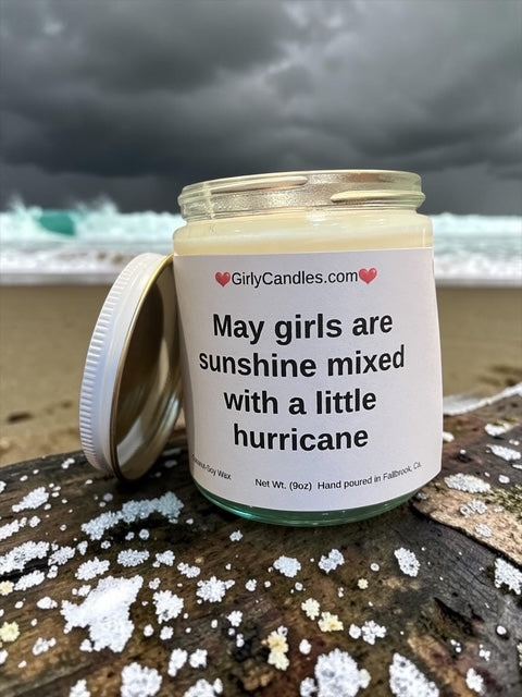 May girls are sunshine mixed with a little hurricane