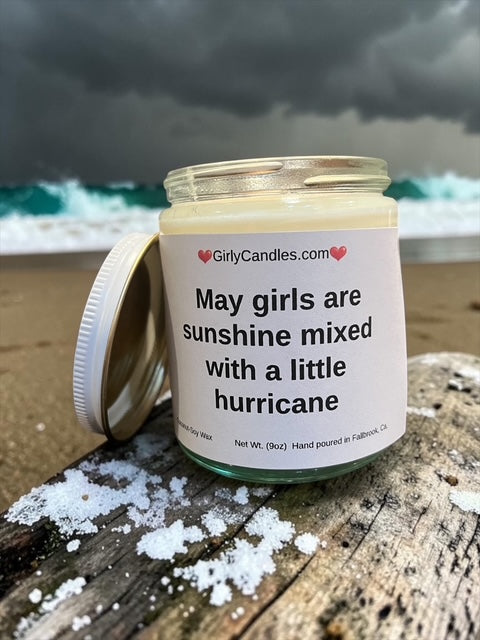 May girls are sunshine mixed with a little hurricane