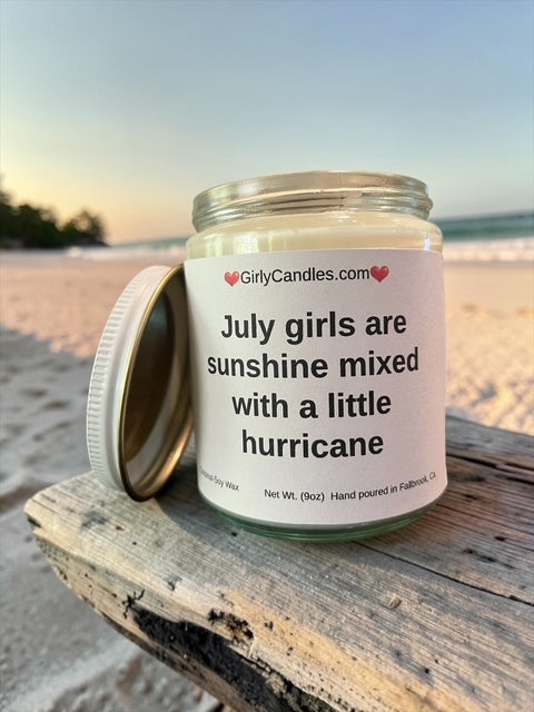 July girls are sunshine mixed with a little hurricane
