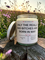 ONLY THE REALLY BAD BITCHES ARE BORN IN MAY