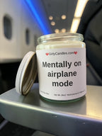 Mentally on airplane mode