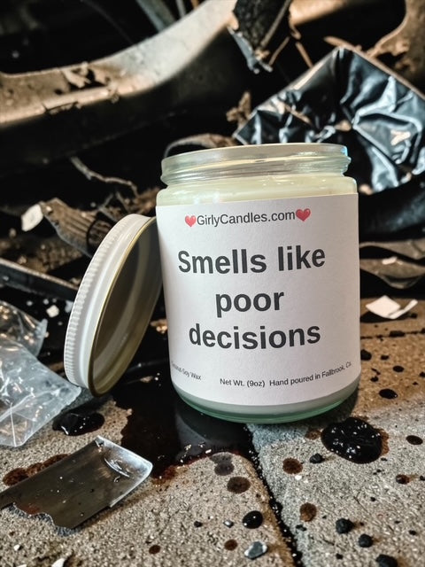 Smells like poor decisions