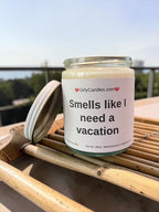 Smells like I need a vacation