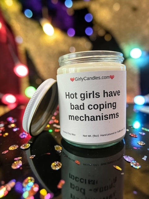 Hot girls have bad coping mechanisms