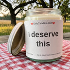 I deserve this