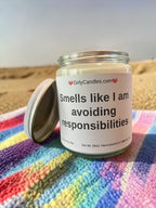Smells like I am avoiding responsibilities