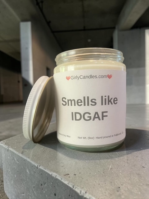 Smells like IDGAF