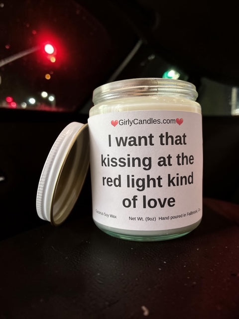 I want that kissing at the red light kind of love