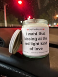 I want that kissing at the red light kind of love