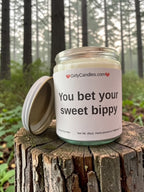 You bet your sweet bippy