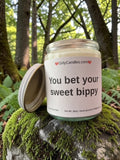 You bet your sweet bippy