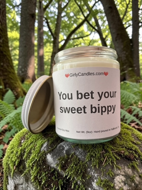 You bet your sweet bippy