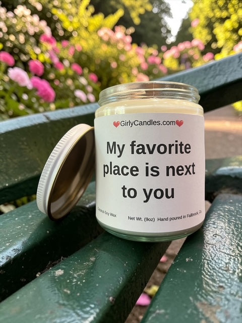 My favorite place is next to you