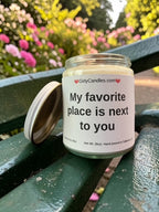 My favorite place is next to you