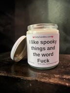 I like spooky things and the word F*ck