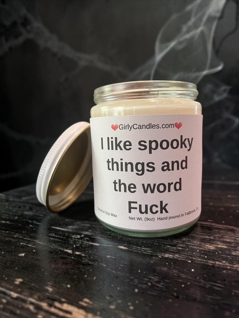 I like spooky things and the word F*ck