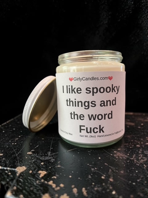 I like spooky things and the word F*ck