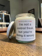 I'm not a control freak, but you're doing it wrong / Girly Candles