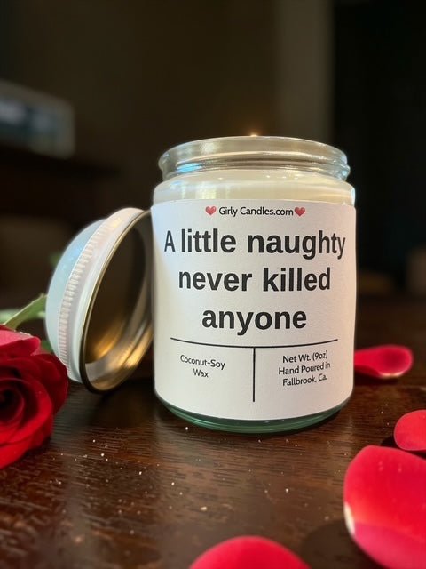 A little naughty never killed anyone - Girly Candles