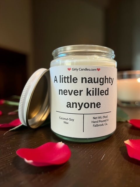 A little naughty never killed anyone - Girly Candles