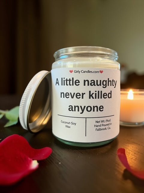 A little naughty never killed anyone - Girly Candles