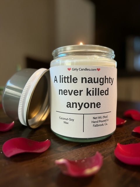 A little naughty never killed anyone - Girly Candles