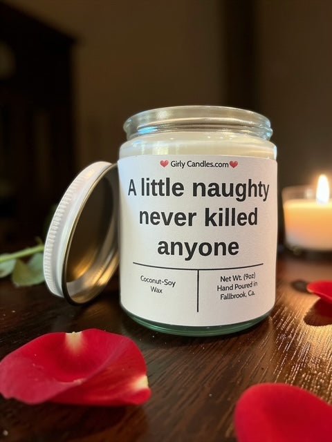 A little naughty never killed anyone - Girly Candles