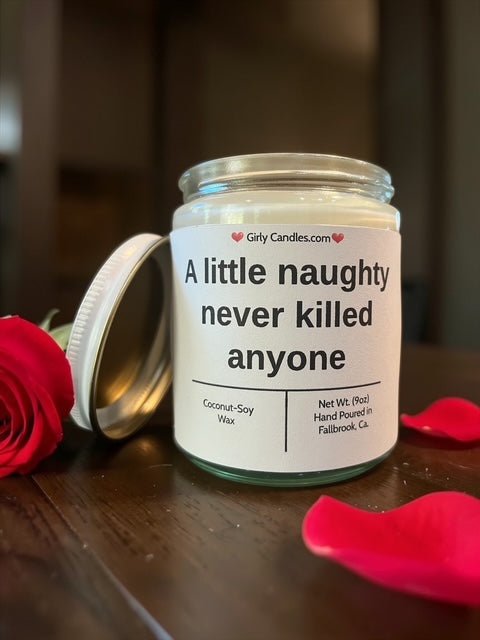 A little naughty never killed anyone - Girly Candles