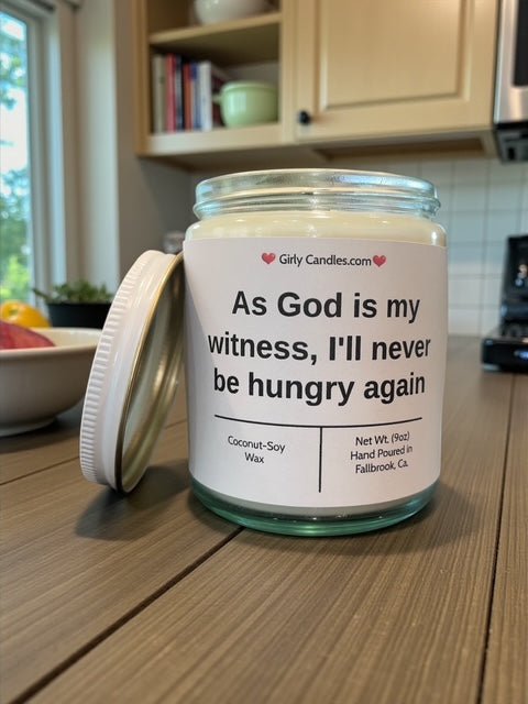 As God is my witness, I'll never be hungry again - Girly Candles