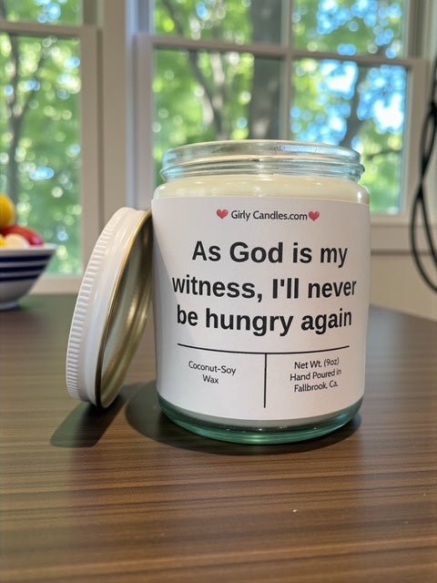 As God is my witness, I'll never be hungry again - Girly Candles