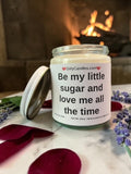 Be my little sugar and love me all the time - Girly Candles