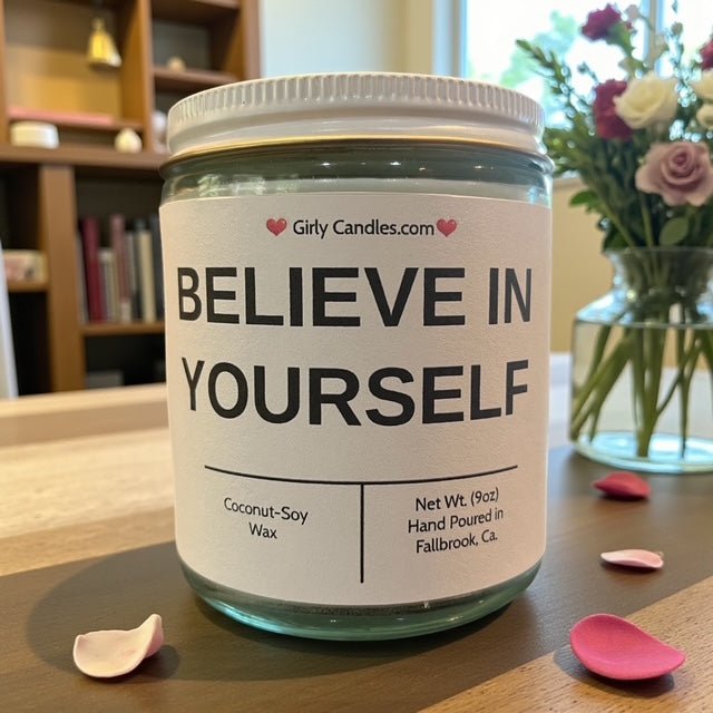 Believe In Yourself - Girly Candles