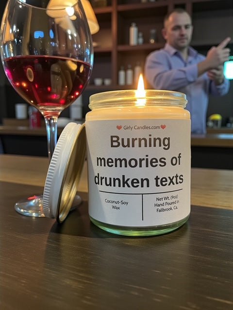Burning memories of drunken texts - Girly Candles