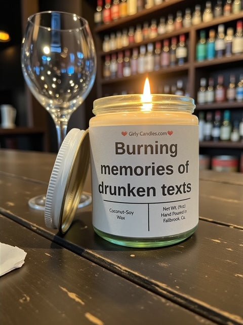 Burning memories of drunken texts - Girly Candles