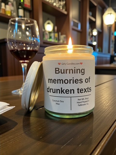 Burning memories of drunken texts - Girly Candles