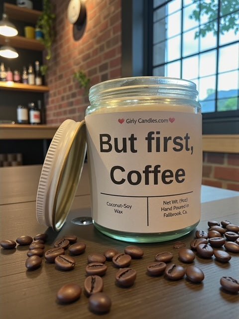 But first, Coffee - Girly Candles