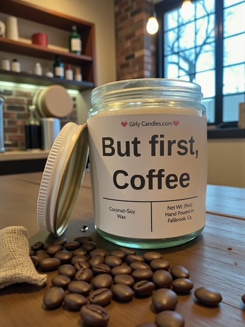 But first, Coffee - Girly Candles