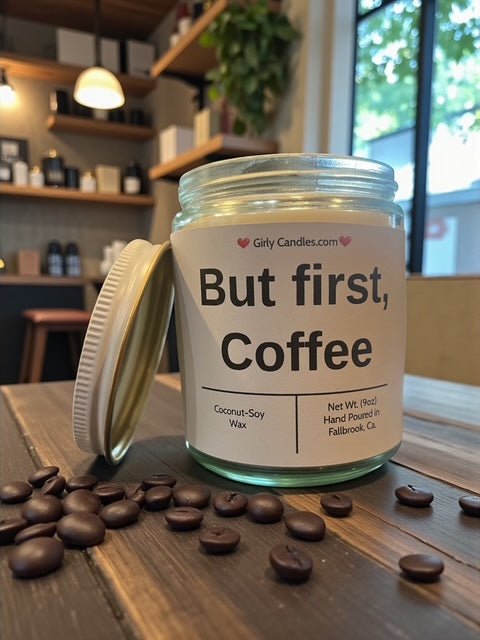But first, Coffee - Girly Candles