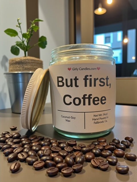 But first, Coffee - Girly Candles