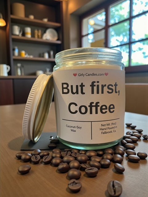 But first, Coffee - Girly Candles