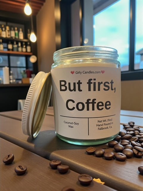 But first, Coffee - Girly Candles